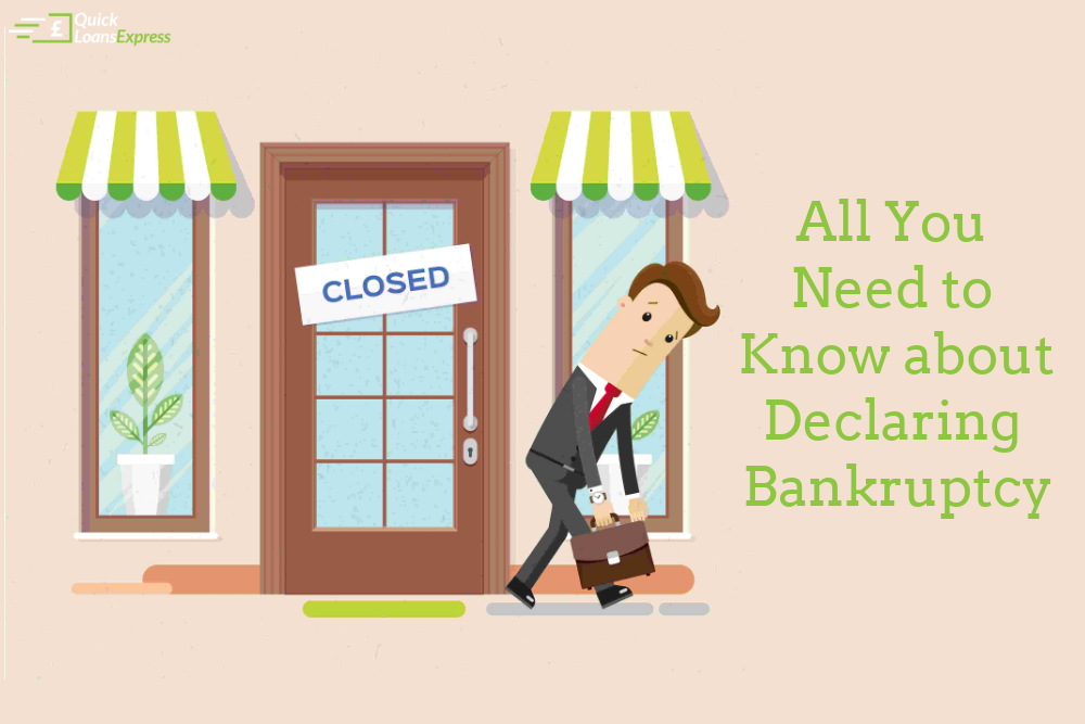 all you need to know about declaring bankruptcy - Quick Loans Express